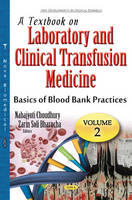 Nabajyoti Choudhury (Ed.) - Textbook on Laboratory & Clinical Transfusion Medicine: Volume 2: Basics of Blood Bank Practices (Process Control) - 9781634849784 - V9781634849784