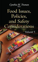 Cynthia Truman - Food Issues, Policies, & Safety Considerations: Volume 5 - 9781634851053 - V9781634851053