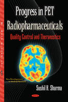 Sushil K. Sharma - Progress in PET Radiopharmaceuticals: Quality Control & Theranostics - 9781634851343 - V9781634851343