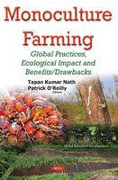 Unknown - Monoculture Farming: Global Practices, Ecological Impact & Benefits/Drawbacks - 9781634851664 - V9781634851664