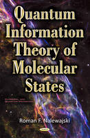 Roman F. Nalewajski - Quantum Information Theory of Molecular States - 9781634852227 - V9781634852227