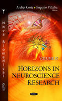 Andres Costa - Horizons in Neuroscience Research: Volume 25 - 9781634852869 - V9781634852869