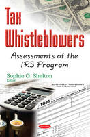 Sophie Shelton - Tax Whistleblowers: Assessments of the IRS Program - 9781634854016 - V9781634854016