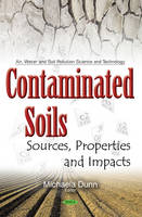 Michaela Dunn - Contaminated Soils: Sources, Properties & Impacts - 9781634854498 - V9781634854498
