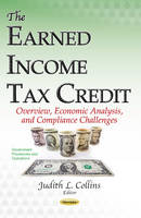 Judith Collins - Earned Income Tax Credit: Overview, Economic Analysis, & Compliance Challenges - 9781634856324 - V9781634856324