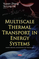 Yuwen Zhang - Multiscale Thermal Transport in Energy Systems - 9781634856928 - V9781634856928