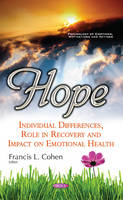 Francisl Cohen - Hope: Individual Differences, Role in Recovery & Impact on Emotional Health - 9781634857031 - V9781634857031