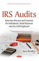 Kara Bradley - IRS Audits: Selection Process & Controls for Individuals, Small Business & the Self-Employed - 9781634857246 - V9781634857246