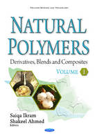 Saiqa Ikram - Natural Polymers: Derivatives, Blends & Composites -- Volume I - 9781634858311 - V9781634858311