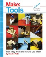 Charles Platt - Make: Tools - 9781680452532 - V9781680452532