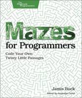 Jamis Buck - Mazes for Programmers - 9781680500554 - V9781680500554