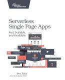 Ben Rady - Serverless Single Page Apps - 9781680501490 - V9781680501490