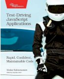 Venkat Subramaniam - Test-Driving JavaScript Applications - 9781680501742 - V9781680501742