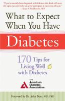 American Diabetes Association - What to Expect When You Have Diabetes: 170 Tips for Living Well with Diabetes (Revised & Updated) - 9781680991444 - V9781680991444