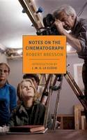 Robert Bresson - Notes On The Cinematograph - 9781681370248 - V9781681370248