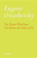 Eugene Ostashevsky - The Pirate Who Does Not Know the Value of Pi - 9781681370903 - V9781681370903