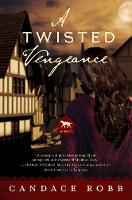 Candace Robb - A Twisted Vengeance: A Kate Clifford Novel - 9781681774527 - V9781681774527