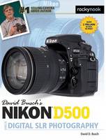 David D. Busch - David Busch s Nikon D500 Guide to Digital Photography - 9781681981468 - V9781681981468