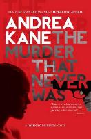 Andrea Kane - The Murder That Never Was - 9781682320099 - V9781682320099