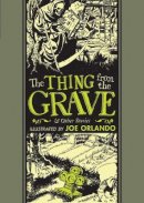 Joe Orlando - The Thing From The Grave And Other Stories - 9781683960317 - V9781683960317
