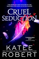 Katee Robert - Cruel Seduction - 9781728262765 - 9781728262765
