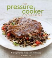 Tori Ritchie - The Pressure Cooker Cookbook: Homemade Meals in Minutes - 9781740899833 - V9781740899833