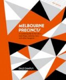 Dale Campisi - Melbourne Precincts: A Curated Guide to the City's Best Shops, Eateries, Bars and Other Hangouts - 9781741175158 - V9781741175158
