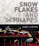 Jane Lawson - Snowflakes and Schnapps - 9781741969979 - V9781741969979