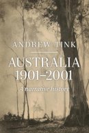 Andrew Tink - Australia 19012001: A Narrative History - 9781742234083 - V9781742234083