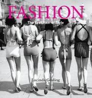 Lucinda Gosling - Fashion: The Evolution of Style - 9781742579085 - V9781742579085