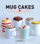 Lene Knudsen - Mug Cakes: Ready In 5 Minutes in the Microwave - 9781742708553 - V9781742708553