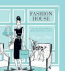 Megan Hess - Fashion House: Illustrated Interiors from the Icons of Style - 9781742708928 - V9781742708928