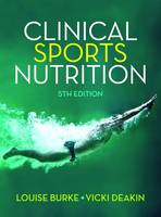 Louise Burke - Clinical Sports Nutrition - 9781743073681 - V9781743073681