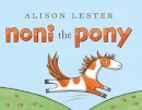 Alison Lester - Noni the Pony - 9781743312094 - V9781743312094