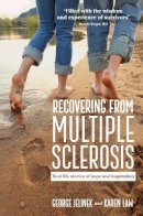 George Jelinek Md - Recovering From Multiple Sclerosis: Real life stories of hope and inspiration - 9781743313817 - V9781743313817