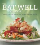 Jan Purser - The Eat Well Cookbook: Gluten-free and dairy-free recipes for food lovers - 9781743314845 - V9781743314845