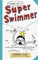 Shamini Flint - Diary of a Super Swimmer - 9781743361214 - V9781743361214