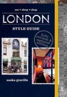 Saska Graville - London Style Guide: eat*sleep*shop - 9781743363324 - V9781743363324