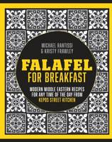 Frawley, Kirsty, Rantissi, Michael - Falafel for Breakfast: Modern Middle Eastern Recipes for the Shared Table from Kepos Street Food - 9781743364444 - V9781743364444