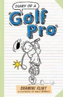 Shamini Flint - Diary of a Golf Pro - 9781760111496 - V9781760111496