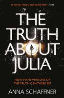 Anna Schaffner - The Truth About Julia: A Chillingly Timely Thriller - 9781760290122 - V9781760290122