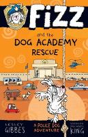 Lesley Gibbes - Fizz and the Dog Academy Rescue - 9781760630126 - V9781760630126