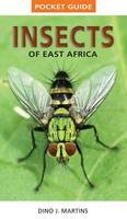 Dino J. Martins - Insects of East Africa - 9781770078949 - V9781770078949