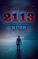 Kevin J. Anderson (Ed.) - 2113: Stories Inspired by the Music of Rush - 9781770412927 - V9781770412927