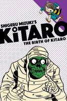 Shigeru Mizuki - The Birth of Kitaro - 9781770462281 - V9781770462281