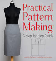 Isabel Sanchez Hernandez - Practical Pattern Making: A Step-by-Step Guide - 9781770856110 - V9781770856110