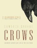 Candace Savage - Crows: Encounters with the Wise Guys of the Avian World {10th anniversary edition} - 9781771640855 - V9781771640855