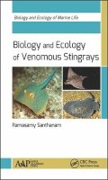 Ramasamy Santhanam - Biology and Ecology of Venomous Stingrays - 9781771885386 - V9781771885386
