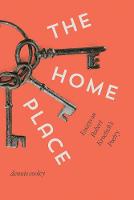 Dennis Cooley - The Home Place: Essays on Robert Kroetsch´s Poetry - 9781772121193 - V9781772121193