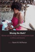 Naomi Mcpherson - Missing the Mark?: Women and the Millennium Development Goals in Africa and Oceania - 9781772580044 - V9781772580044